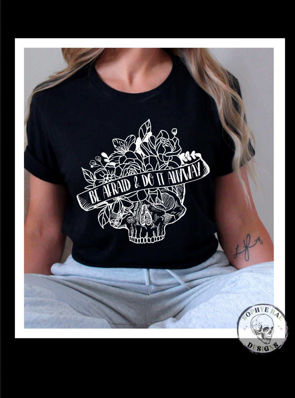 Be Afraid and Do it Anyway