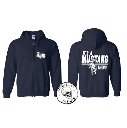 Its a Mustang Thing Zip-Up