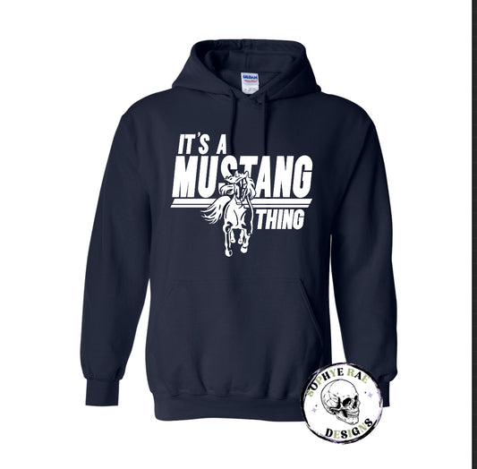 Its a Mustang Thing Hoodie